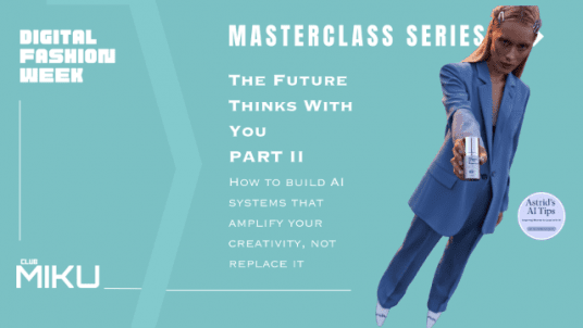  Masterclass Series - How to Build AI to Amplify Your Creativity
