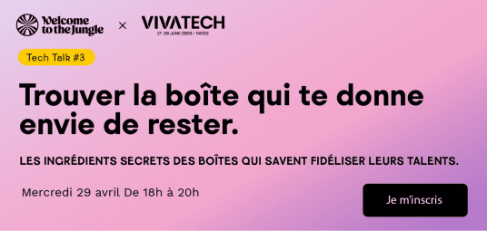 TALK - Trouver la boîte qui te donne envie de rester!